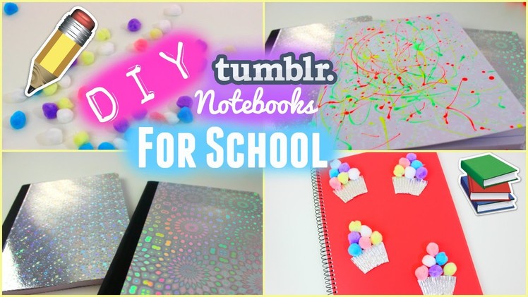 DIY School Supplies ♡ 3 Tumblr Notebooks For School!