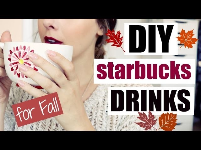DIY Starbucks Inspired Fall Drinks!