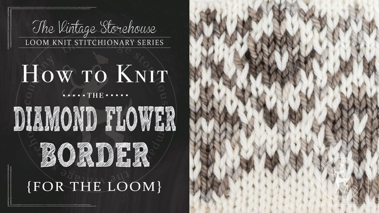 How to Knit the Diamond Flower Border Stitch {For the Loom}