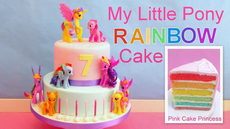 My Little Pony Rainbow Cake How to Make Easy MLP Cake by Pink Cake Princess