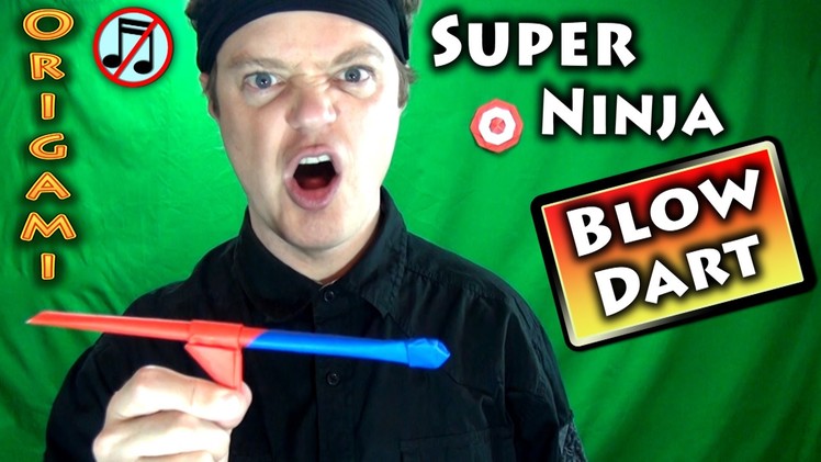 Origami Super Ninja Blow Dart (no music)
