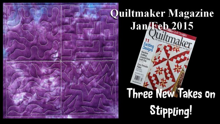 Three New Takes on Stippling - Quiltmaker Magazine Jan.Feb 2015