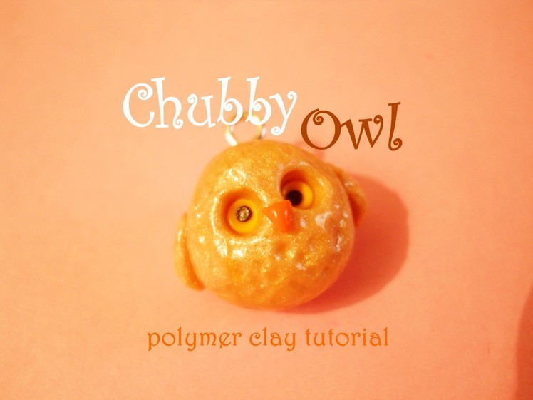 Chubby Owl ❂.❂ Gufetto Paffuto - Tutorial (Polymer Clay)