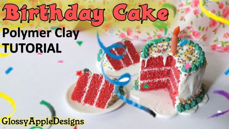 Miniature Polymer Clay Birthday Cake Tutorial - 2014