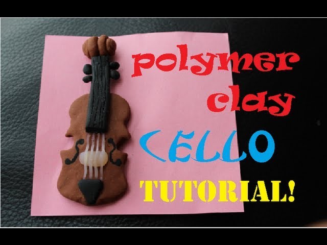 Polymer Clay CELLO Tutorial! :D