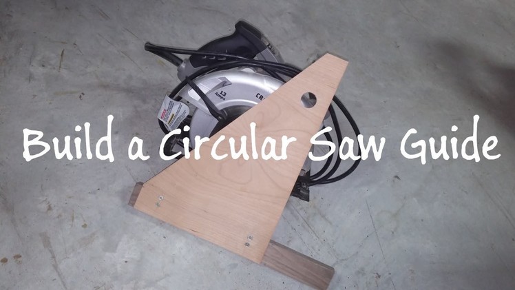 Build a Circular Saw Guide
