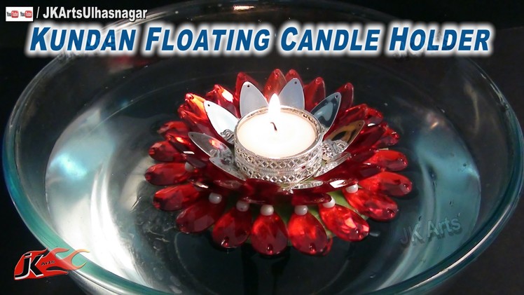 DIY Floating Flower Candle Holder Kundan.Rhinestone | How to make | JK Arts 672
