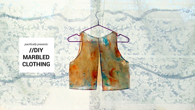 DIY MARBLED CLOTHING.FABRIC | pacifically