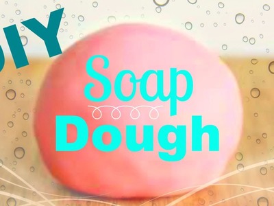 DIY Soap Dough