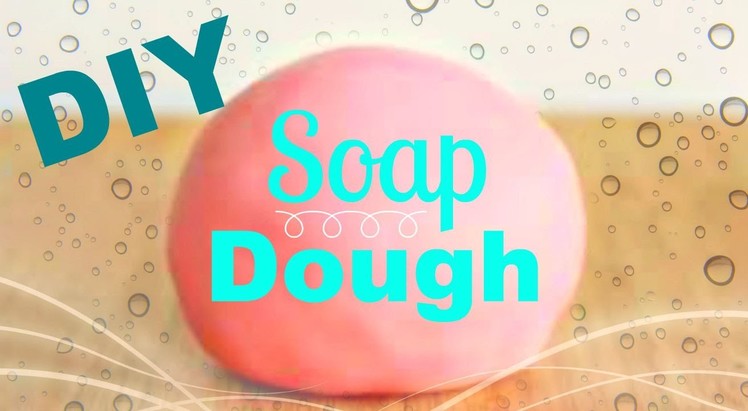DIY Soap Dough