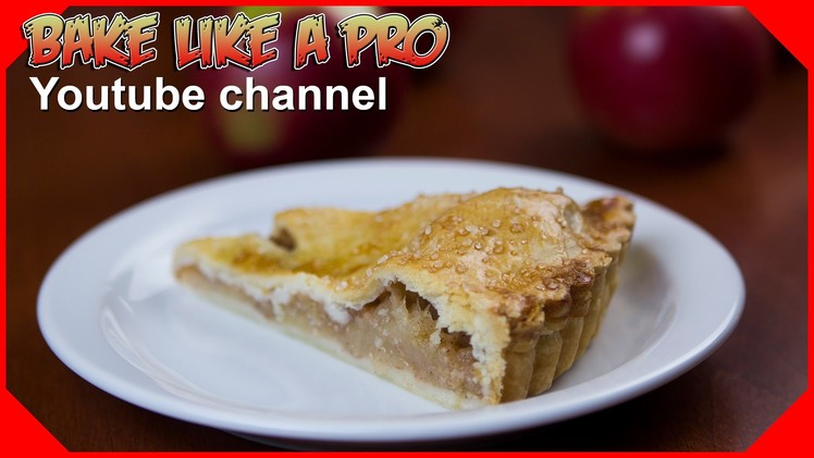Easy Apple Pie Recipe AND NO Fail Butter Pie Dough Recipe  Part 2