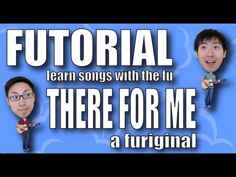 Futorial.Tutorial - There for Me by The Fu