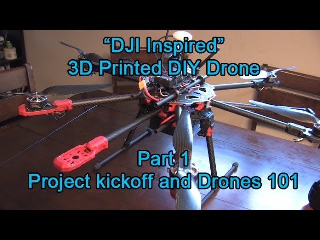 Part 1: 3D Printed "DJI Inspire One"-style DIY drone - Project kickoff