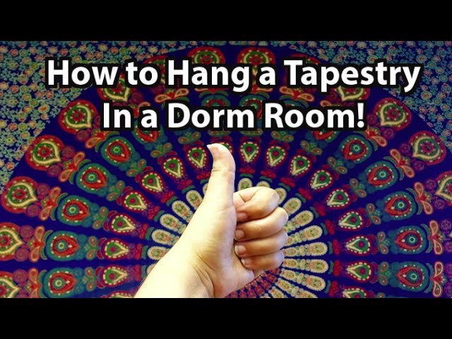 How to Hang a Tapestry in a Dorm Room!