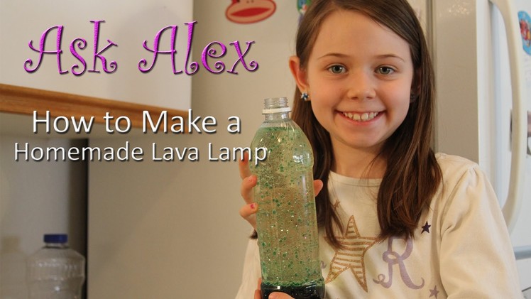 How to Make a Homemade Lava Lamp - ASK ALEX