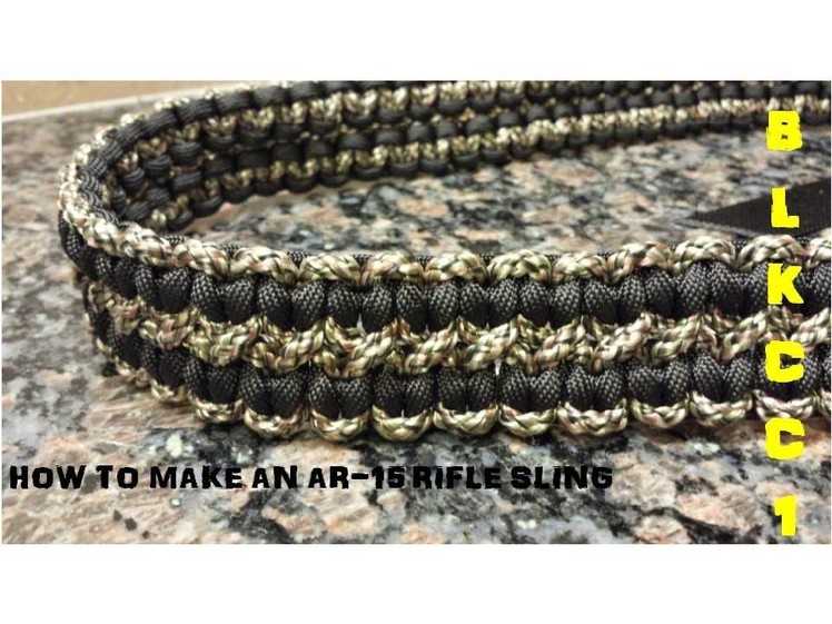 HOW TO MAKE A PARACORD RIFLE SLING FOR AN AR 15