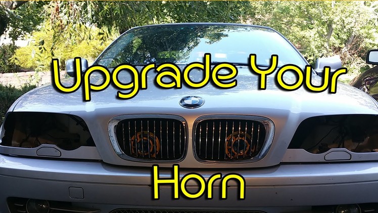 How to: Upgrade your horn DIY