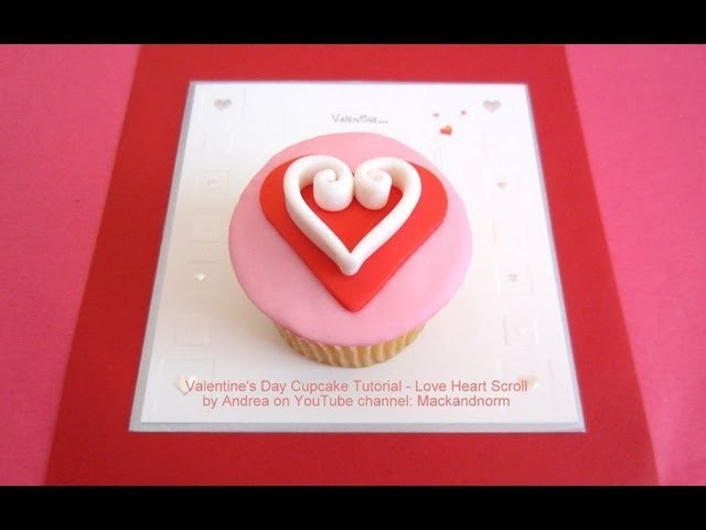 Valentine's Day Cupcake Tutorial - Love Heart Scroll - how to tutorial