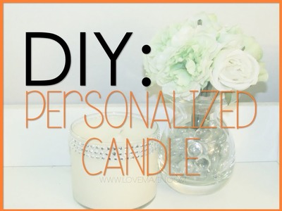 DIY || PERSONALIZED CANDLE