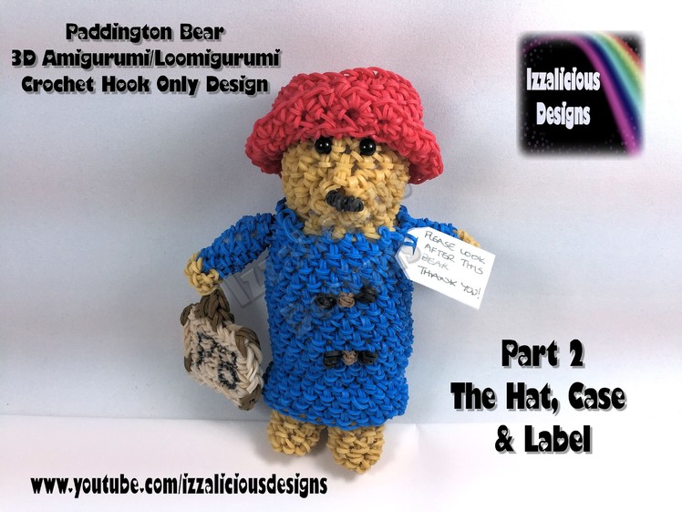 Rainbow Loom 3D Paddington Bear Doll Amigurumi.Loomigurumi Crochet Hook.Loomless(Loom-less) Pt. 2