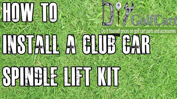 Club Car Lift Kit | How To Install Spindle on DS Golf Cart