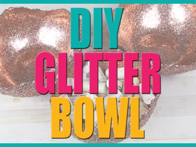 DIY Glitter Bowl
