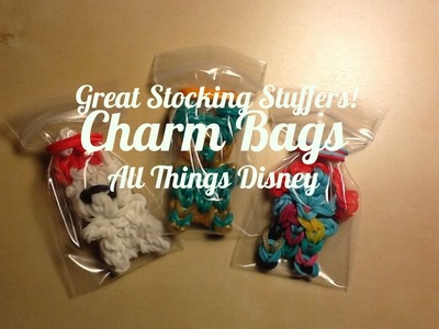 EASY Rainbow Loom Gift Idea- "Charm Bags": All Things Disney