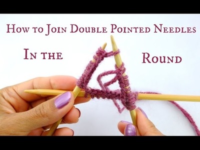 How to Join Double Pointed Needles in the round - Beginner Knitting Tutorial