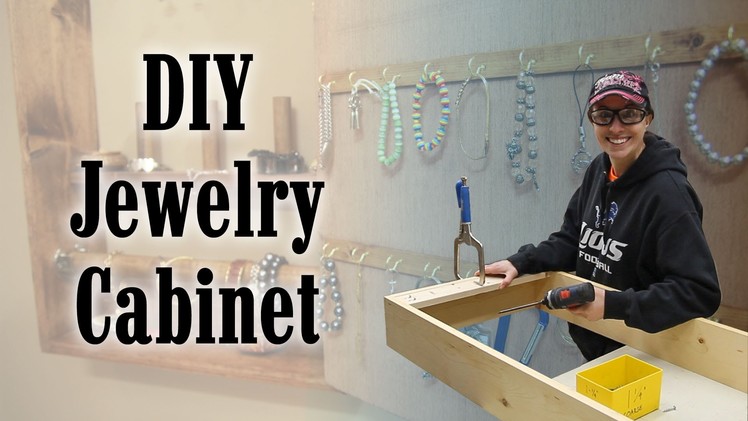 Jamie And I Making A Jewelry Organizer Cabinet