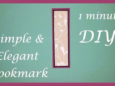 Simple & Elegant Bookmark | 1 minute DIY