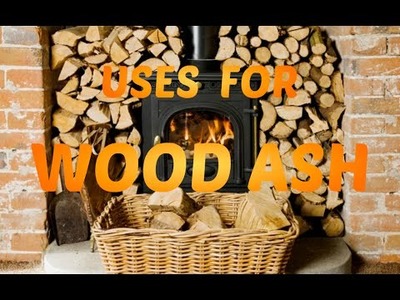 Uses For Wood Ash