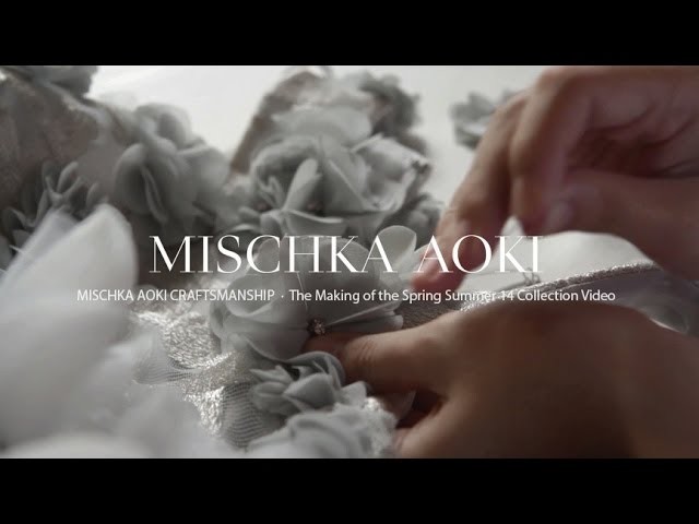 MISCHKA AOKI Craftsmanship - The Making of The Spring Summer 14 Couture Collection