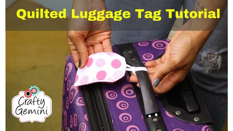 Quilted Luggage Tag Tutorial- DIY