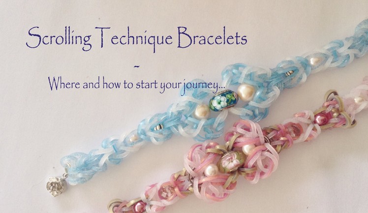 Scrolling Technique Bracelets - Where and how to start your journey