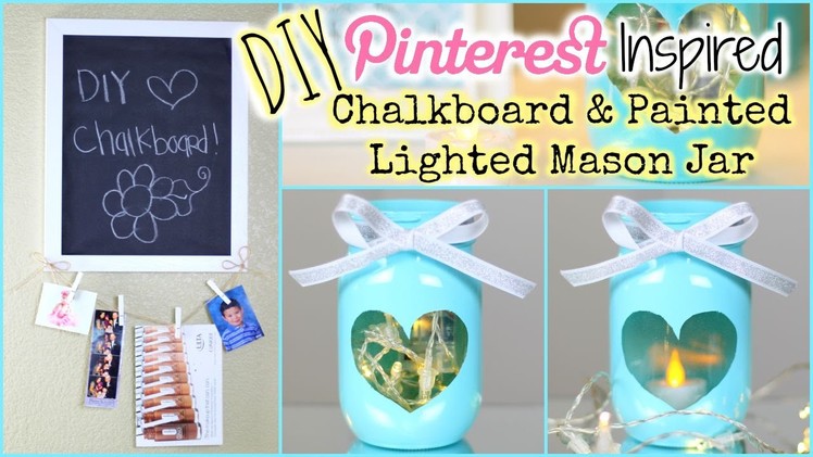 DIY: Pinterest Inspired Painted Lighted Mason Jar + DIY Chalkboard | Collab W. Dearnessa