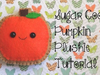 Halloween ● Sugar Cookie Pumpkin Plushie Tutorial