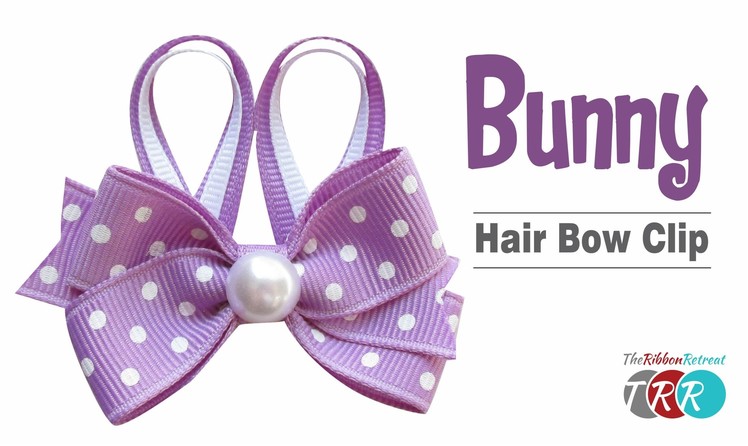 How to Make a Bunny Hair Bow Clip - TheRibbonRetreat.com