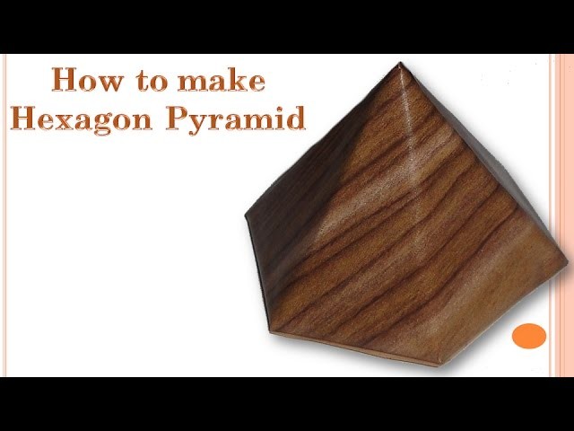 How to make Hexagon Pyramid