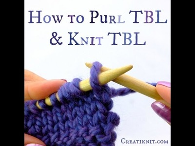 How to Knit TBL and Purl TBL!