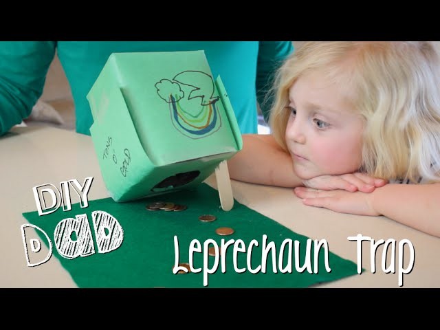 HOW TO TRAP A LEPRECHAUN! | DIY Dad: epoddle