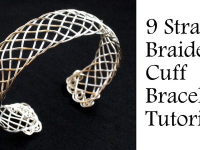 Jewelry Tutorial : 9 Strand "Viking" Weave Braided Bracelet - Intermediate Wire Wrapping