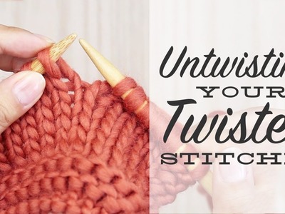 Knitting Help: Untwist a Twisted Stitch