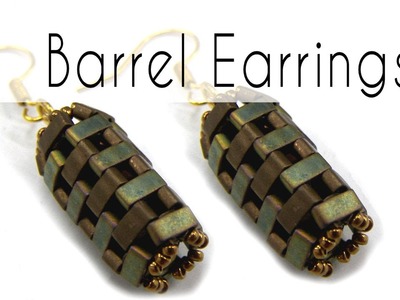 Beading - Barrel Earrings with Half Tila
