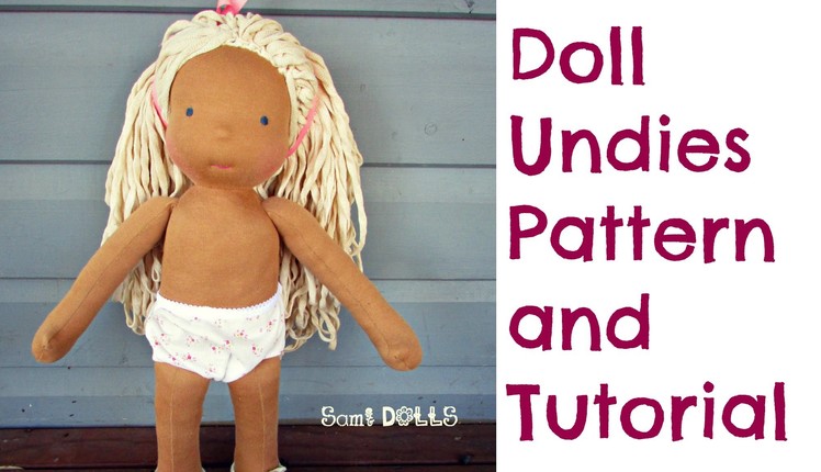 Doll Underpants Pattern and Step by Step Instructions