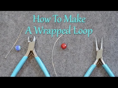 How To Make Jewelry: How To Make A Wrapped Loop For Jewelry
