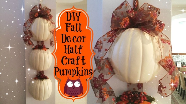 Project Share { Fall Decor } Half Craft Pumpkins