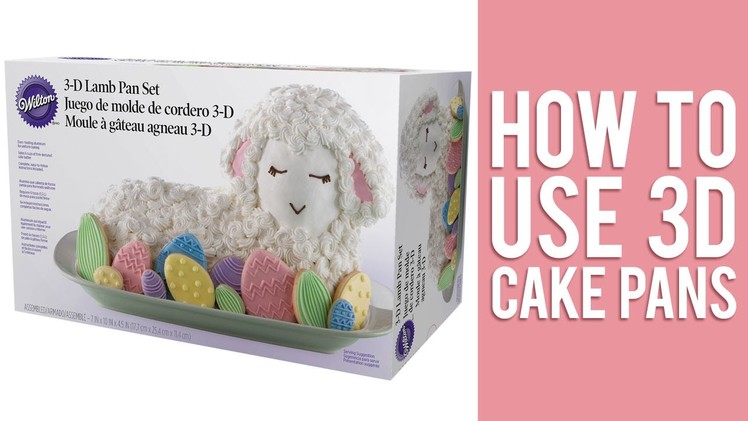 How to use 3D Cake Pans to Bake Stand-Up Cakes