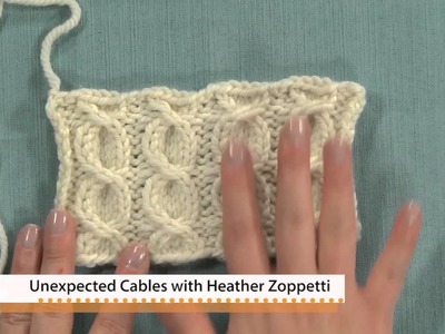 Unexpected Cables with Heather Zoppetti