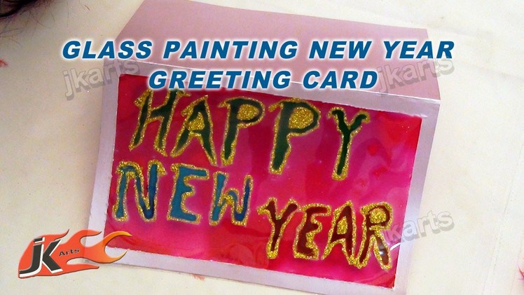 DIY Glass painting New Year Greeting card - JK Arts 118