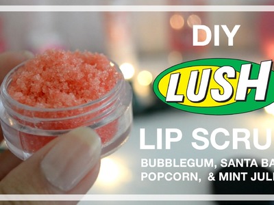 DIY LUSH Lip Scrub! | Bubblegum, Santa Baby,etc!